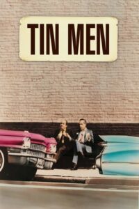 Οι Καβγατζήδες / Tin Men (1987)
